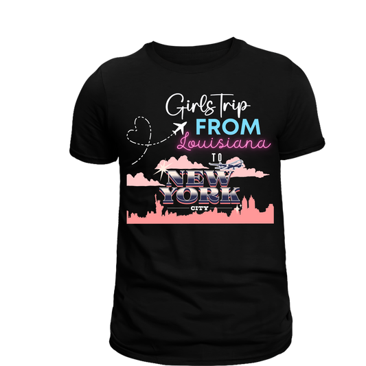 Louisiana To New York Girls Trip Shirt