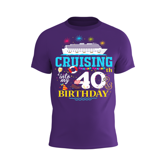 40th Birthday Cruise Shirt